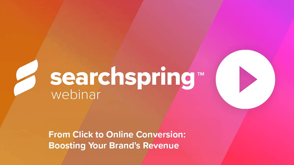 Searchspring-Webinar-Click-to-Conversion-WP-FI