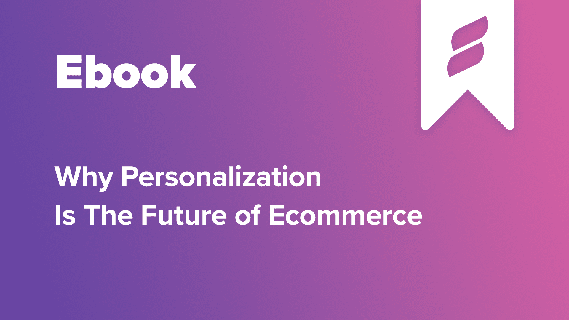 tect: Why Personalization Is The Future of Ecommerce Ebook; White flag in upper righthand corner with Searchspring logo; purple background