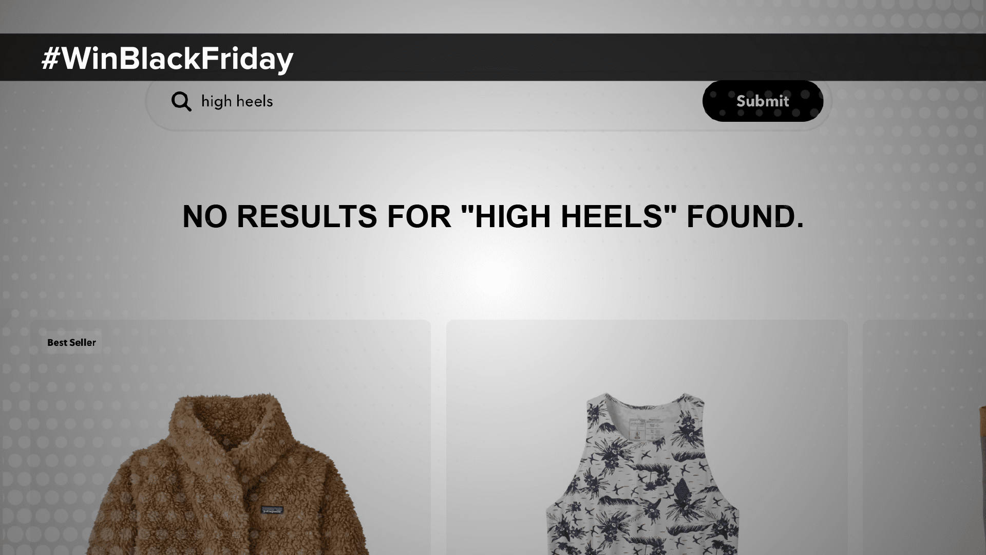 #WinBlackFriday, No Results for High Heels Found Zero Search Results page on ecommerce site with a brown fur coat and printed tank top showing instead of shoes.